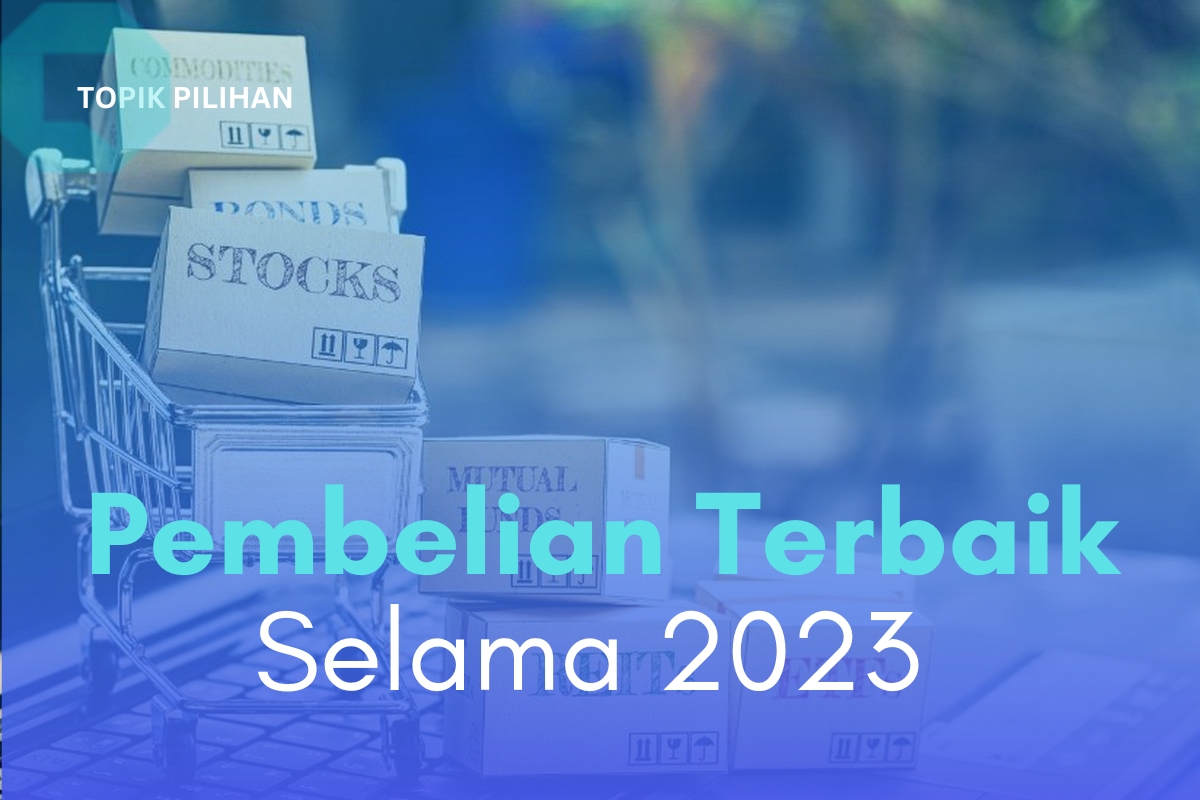 PEMBELIAN TERBAIK 2023! - Kompasiana.com