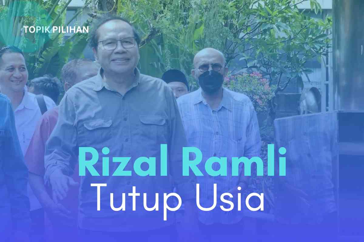 Ekonom Dan Eks-Menteri Rizal Ramli Tutup Usia - Kompasiana.com