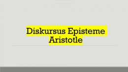 Diskursus Episteme Aristotle (5)
