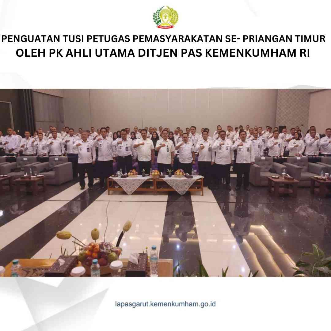 Penguatan Tugas Dan Fungsi Petugas Pemasyarakatan Se-Priangan Timur ...