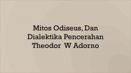 Adorno Mitos Odiseus, Dan Dialektika Pencerahan,  (Dokumentasi pribadi)