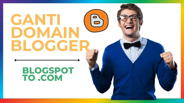 Cara Mudah Mengubah Domain Blogspot ke Domain Sendiri (Benidiktus Himang)
