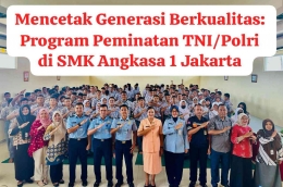 Program peminatan TNI/Polri untuk generasi berkualitas di SMK Angkasa 1 Jakarta (dok. pribadi)