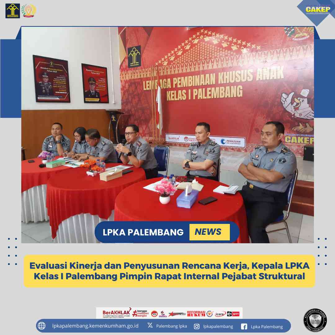 Evaluasi Kinerja Dan Penyusunan Rencana Kerja, Kepala LPKA Kelas I ...