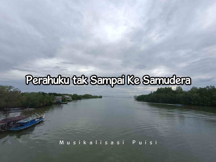 Musikalisasi Puisi Perahuku tak Sampai Ke Samudera/ Dokpri @ams99 by. TextArt