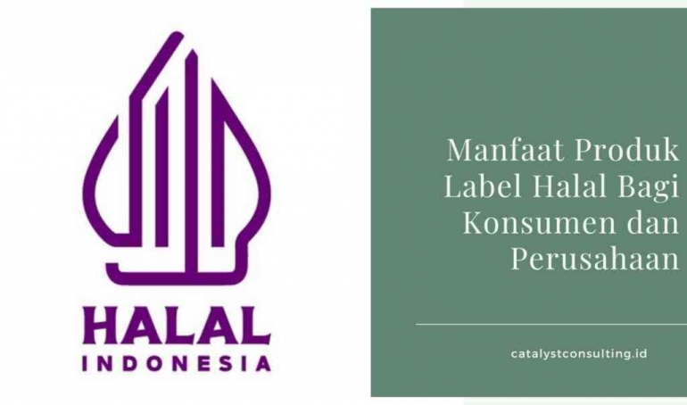 https://catalystconsulting.id/manfaat-produk-label-halal-bagi-konsumen-dan-perusahaan.php