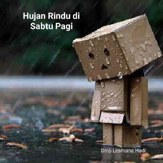 Hujan Rindu, Sumber Gambar: Dino Lesmana Hadi
