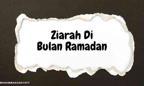 Ziarah di Bulan Ramadan/Dokpri