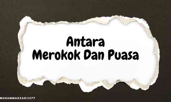 Merokok Dan Puasa/Dokpri