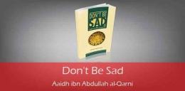 Cover buku Don't be Sad bisa menjadi salah satu pilihan bacaan seorang ayah (dok foto: download-islamic-book.blogspot.com)