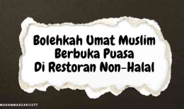 Bolehkah Umat Muslim Berbuka Puasa Di Restoran Non-Halal (Ilustrasi dok. pribadi)