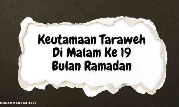 Fadhilah Taraweh Di Malam Ke-19