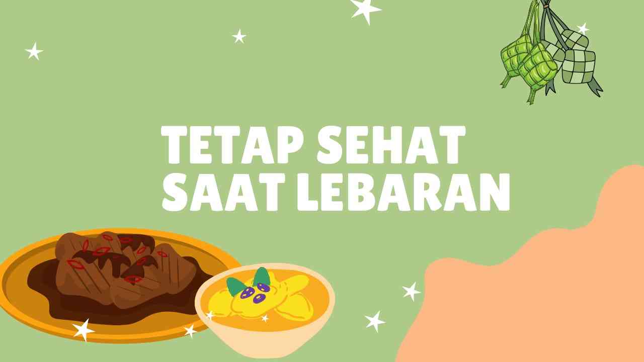 Pola Hidup Sehat saat Lebaran (dokumen pribadi)