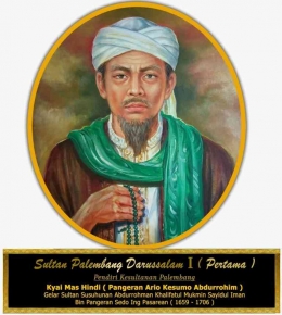 Kiai Mas Hindi, Pahlawan Pengusir VOC dari Palembang dalam Perang Benteng (I) dan Pendiri Kesultanan Palembang Darussalam // Sumber : keratonpalem