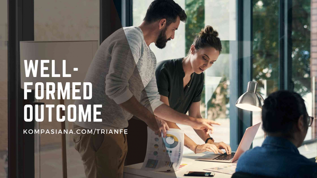 Well Rounded Outcome Foto Artikel : Well-Formed Outcome: Teknik Memperjelas Tujuan agar ...