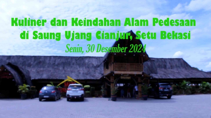 Foto Saung Ujang Cianjur di Setu Kab. Bekasi (Sumber: Dokumen pribadi)