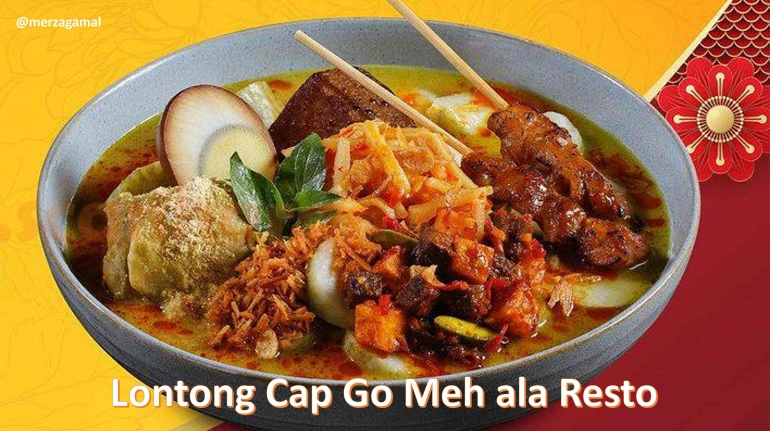Hidangan Lontong Cap Go Meh ala sebuah Resto Ternama, sumber: dokumentasi Merza Gamal dari Satay Senayan