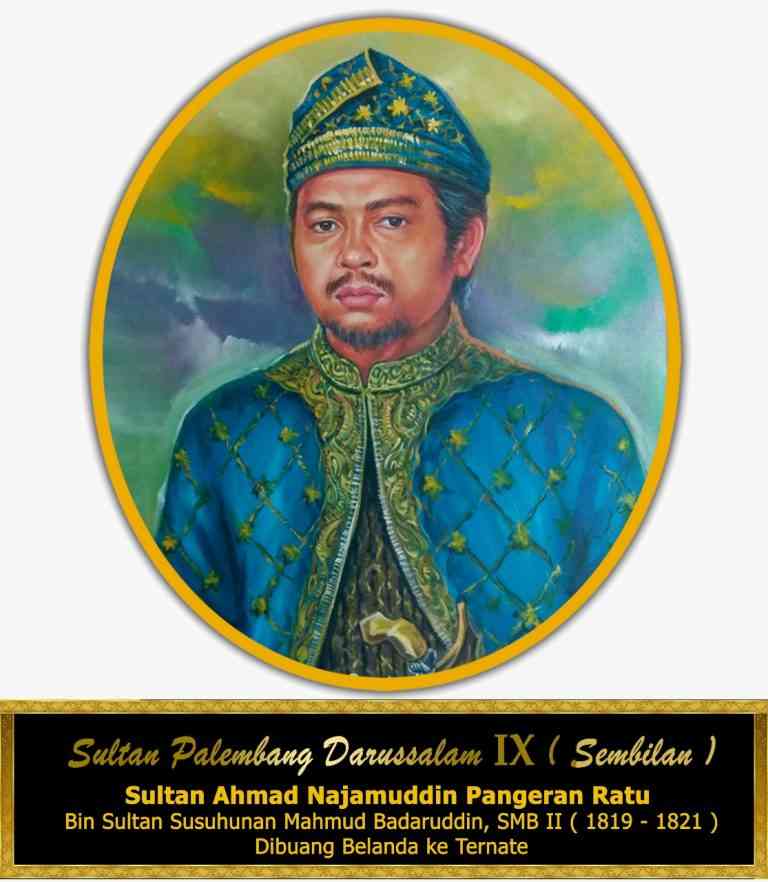 Sultan Ahmad Najamuddin Pangeran Ratu (SAN III), Sultan Ke-9 Kesultanan Palembang Darussalam // Sumber; Sutanadil Institute