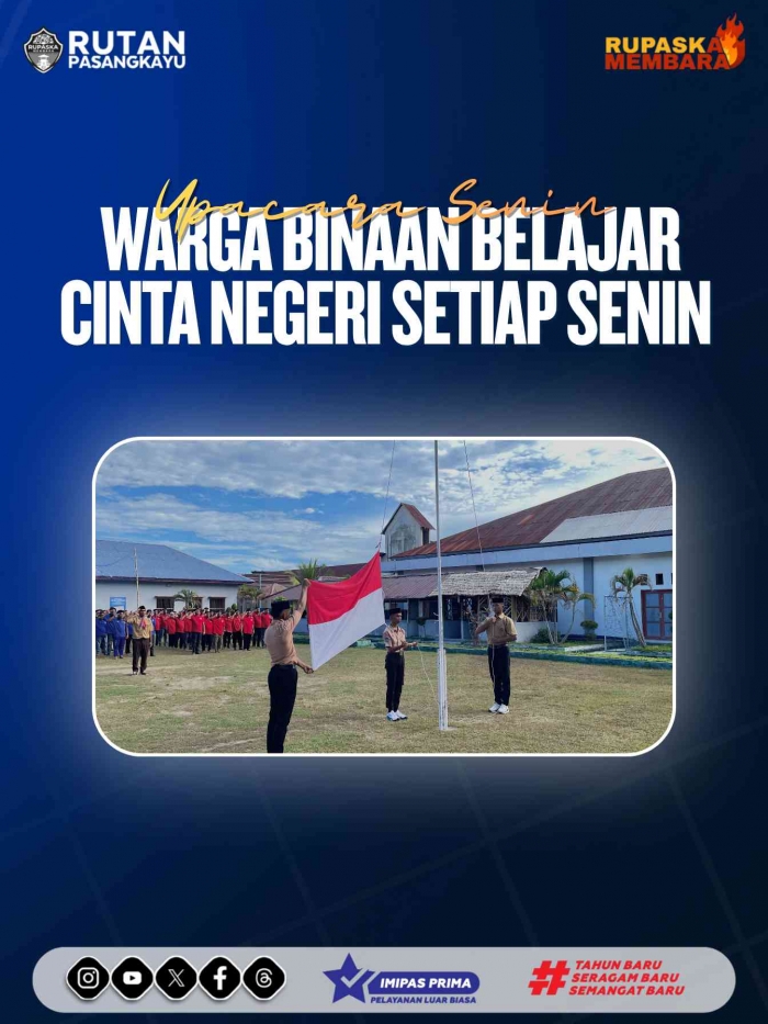 Upacara Senin, Warga Binaan Belajar Cinta Negeri Setiap Senin