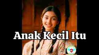 Anak Kecil Itu | Kinasih