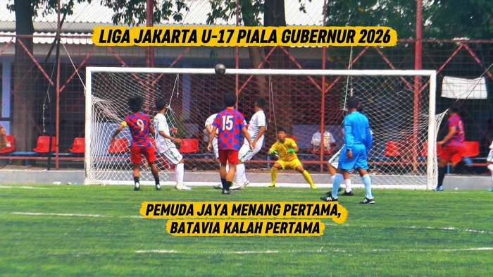 Pemuda Jaya Menang Pertama, Batavia Kalah Pertama. Laga dramatis di pekan ke-5 Liga Jakarta U-17 Piala Gubernur 2026. Foto: Isson Khairul