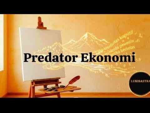 Predator Ekonomi| Opa Jappy