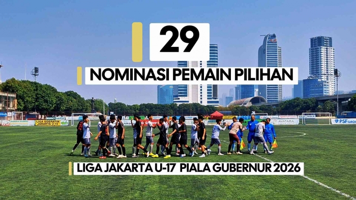 29 nominasi pemain pilihan, dari 16 klub peserta Liga Jakarta U-17 Piala Gubernur 2026. Foto: Isson Khairul