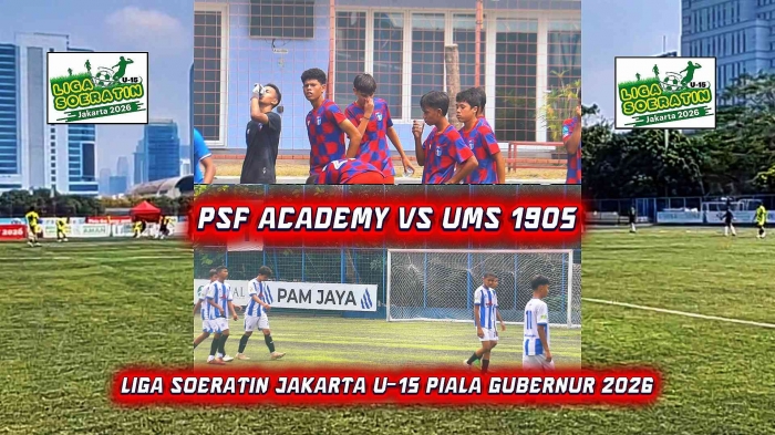 PSF Academy dan UMS 1905. Sama-sama pernah di ranking ke-1 Liga Soeratin Jakarta U-15 Piala Gubernur 2026. Foto: Isson Khairul