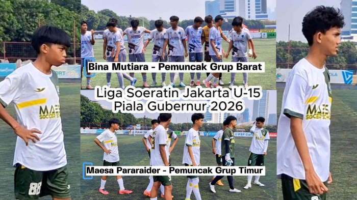 Bina Mutiara dan Maesa Pararaider, 2 klub pemuncak Liga Soeratin Jakarta U-15 Piala Gubernur 2026. Foto: Isson Khairul