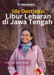 Ide Destinasi Libur Lebaran di Jawa Tengah