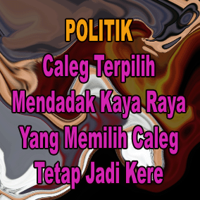 POLITIK-CalegTerpilihMendadakKayaRayaOke